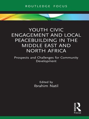 cover image of Youth Civic Engagement and Local Peacebuilding in the Middle East and North Africa